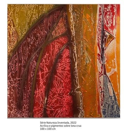 100 x 100 cm Série Natureza Inventada 2022 Acrílica e pigmentos sobre lona crua
