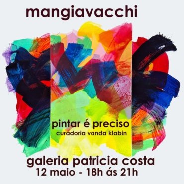 ADRIANO MANGIAVACCHI: Pintar é Preciso